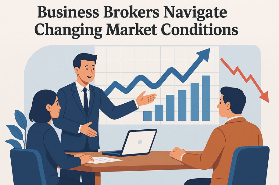 Business Brokers Navigate Changing Market Conditions