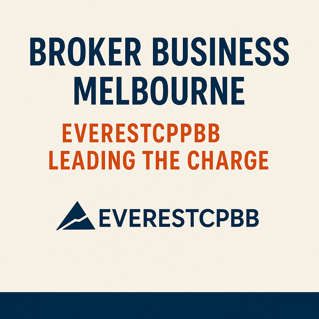 The Evolving Broker Business in Melbourne: EverestCPBB Leading the Charge